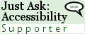 Just Ask: Accessibility. Supporter